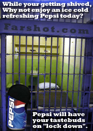 Pepsi, the choice of an incarcerated nation.